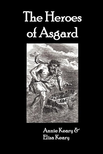 The Heroes of Asgard, Annie Keary ; Eliza Keary - Paperback - 9781781392577