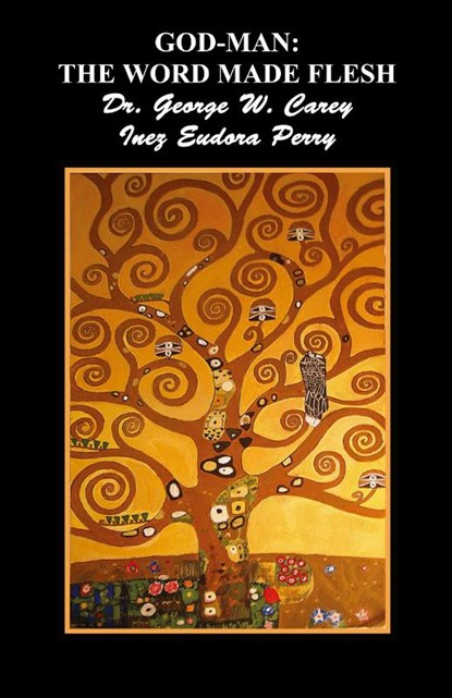 God-Man, Dr. George Washington Carey ; Eudora Perry Inez - Paperback - 9781781393017
