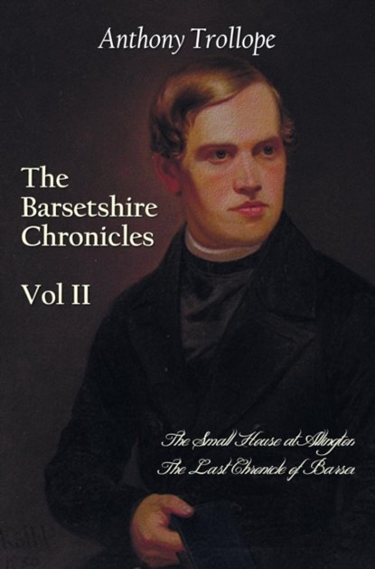 The Barsetshire Chronicles, Volume Two, including, Anthony Trollope - Gebonden - 9781781394069