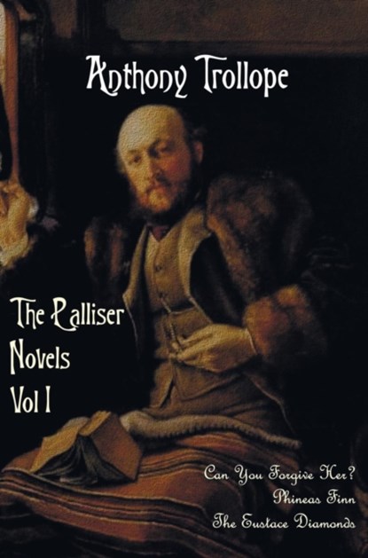 The Palliser Novels, Volume One, including, Anthony Trollope - Gebonden - 9781781394076