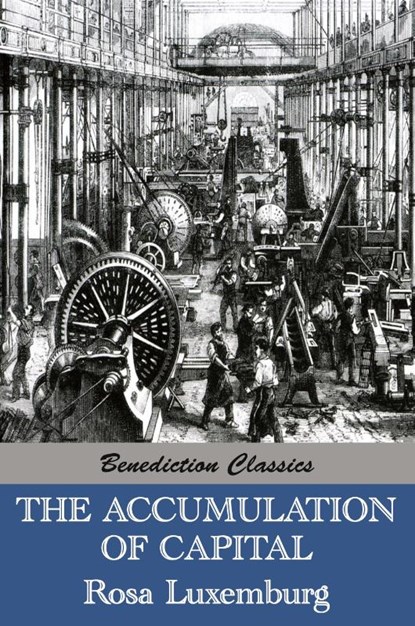 The Accumulation of Capital, Rosa Luxemburg - Paperback - 9781781394618