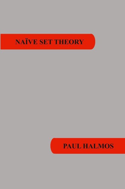 Naive Set Theory, Paul R Halmos - Paperback - 9781781394663
