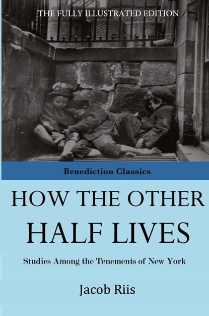 How The Other Half Lives, Jacob Riis - Paperback - 9781781394700