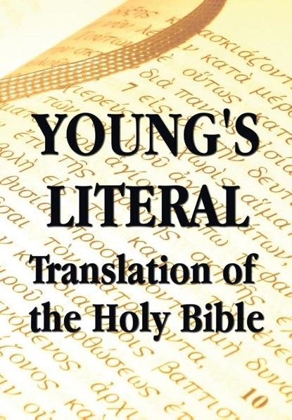 Young's Literal Translation of the Holy Bible, Robert Young - Paperback - 9781781395486