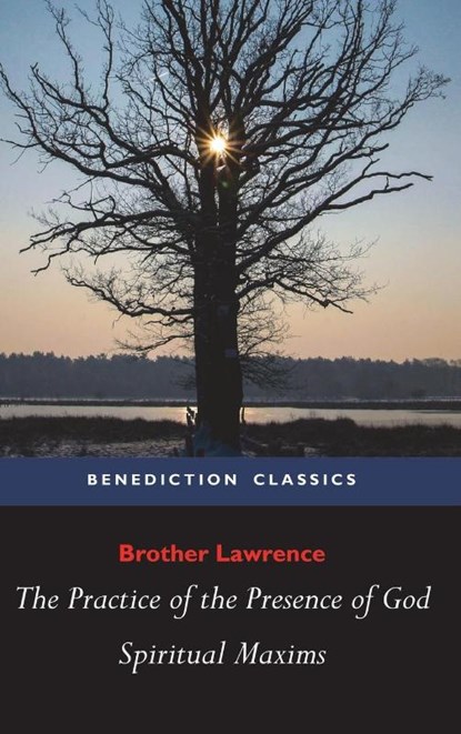 The Practice of the Presence of God and Spiritual Maxims, Brother Lawrence - Gebonden - 9781781396575