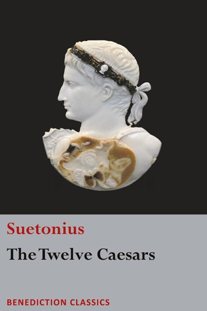 The Twelve Caesars, Suetonius - Paperback - 9781781399385