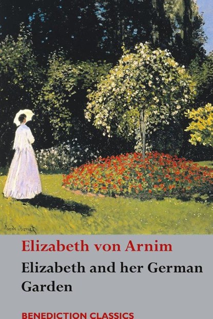 Elizabeth and her German Garden, Elizabeth Von Arnim - Gebonden - 9781781399484