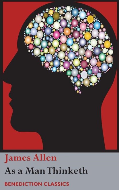 As a Man Thinketh, James Allen - Gebonden - 9781781399651