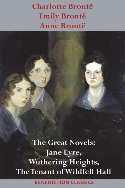 Charlotte Bronte, Emily Bronte and Anne Bronte, Charlotte Bronte ; Emily Bronte ; Anne Bronte - Paperback - 9781781399873