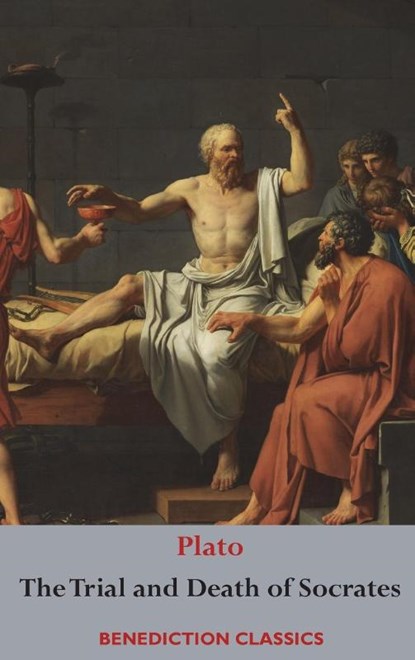 The Trial and Death of Socrates, Plato - Gebonden - 9781781399965