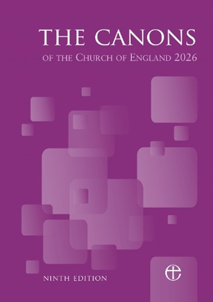 Canons of the Church of England 9th Edition, Church of England - Paperback - 9781781405536