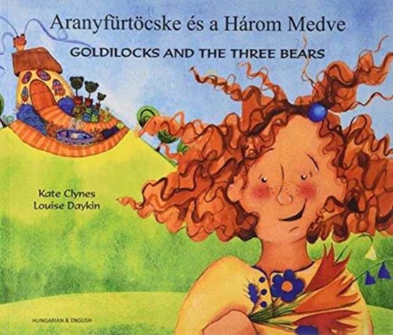 Goldilocks & the Three Bears in Hungarian & English