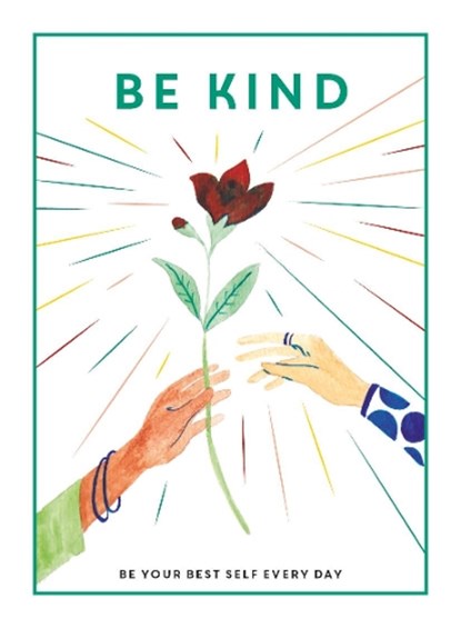 Be Kind, Editors of Teen Breathe - Gebonden - 9781781453896