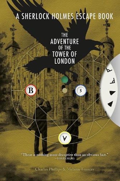 Sherlock Holmes Escape Book, A: The Adventure of the Tower of London, Charles Phillips ; Melanie Frances - Paperback - 9781781454619