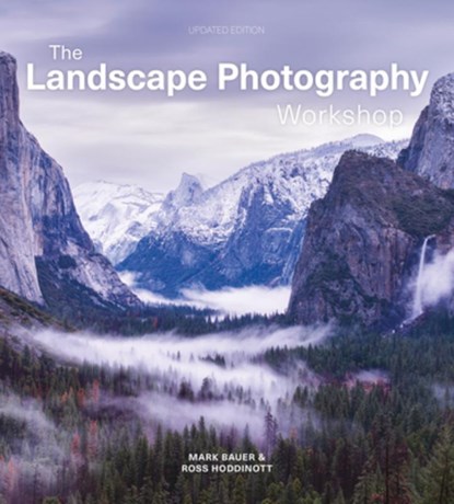 Landscape Photography Workshop, Ross Hoddinott ; Mark Bauer - Paperback - 9781781454664