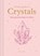 A Little Guide to Crystals, Megan Kaye - Gebonden - 9781781455029