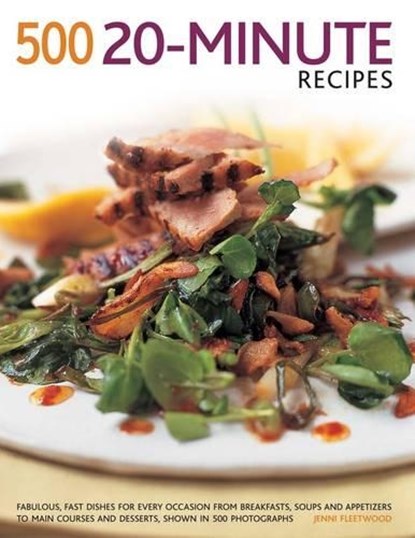 500 20 Minute Recipes, Jenni Fleetwood - Paperback - 9781781460160