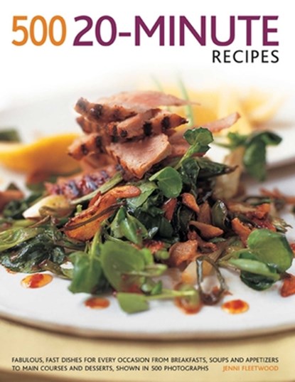 500 20 Minute Recipes, Jenni Fleetwood - Paperback - 9781781460160
