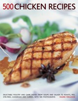 500 Chicken Recipes - Valerie Ferguson - 9781781460191