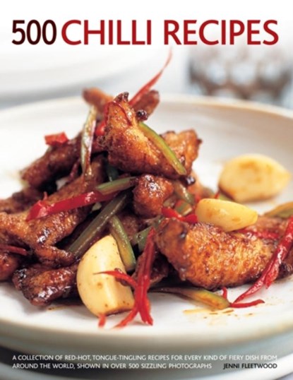 500 Chilli Recipes, Jenni Fleetwood - Paperback - 9781781460207