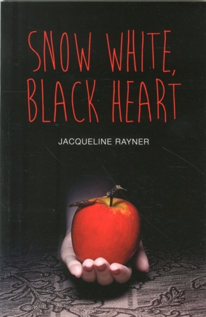 Snow White, Black Heart, Jacqueline Rayner - Paperback - 9781781479636