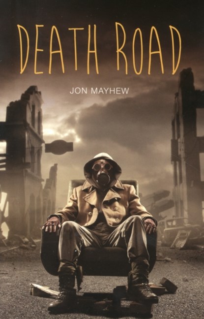 Death Road, Jon Mayhew - Paperback - 9781781479698