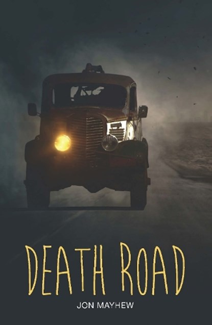 Death Road, Jon Mayhew - Paperback - 9781781479698