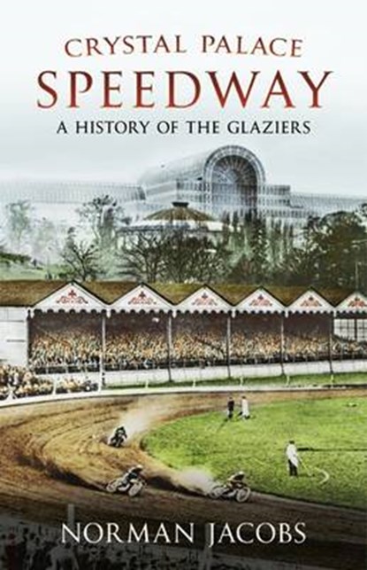 Crystal Palace Speedway, JACOBS,  Norman - Paperback - 9781781550625