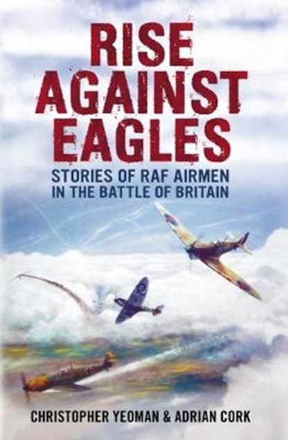 Rise Against Eagles, YEOMAN,  Christopher - Gebonden - 9781781550854