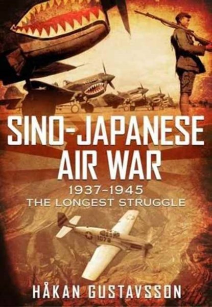 Sino-Japanese Air War 1937-1945, Hakan Gustavsson - Gebonden - 9781781555361