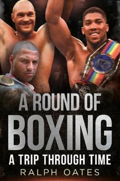 A Round of Boxing, Ralph Oates - Paperback - 9781781556924