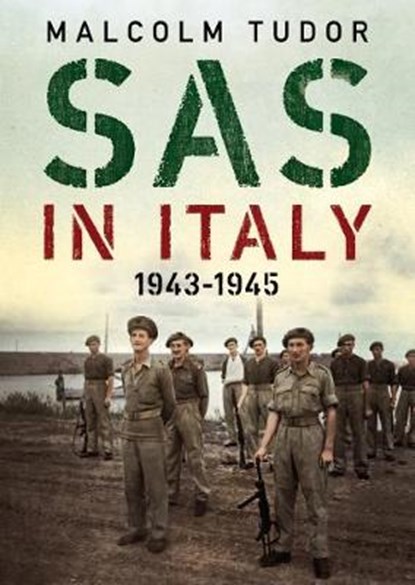 SAS in Italy 1943-1945, Malcolm Tudor - Gebonden - 9781781556979