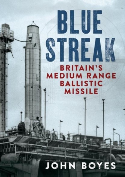 Blue Streak, John Boyes - Gebonden - 9781781557006