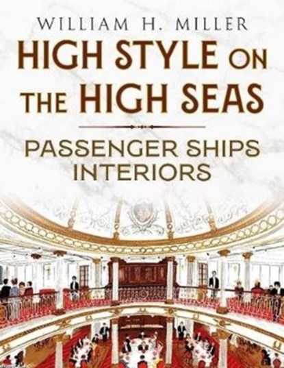 High Style on the High Seas, William Miller - Paperback - 9781781557846