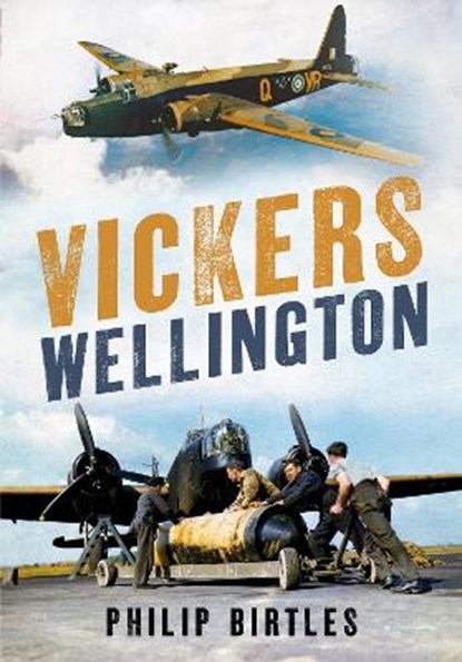Vickers Wellington, Philip Birtles - Gebonden - 9781781558683