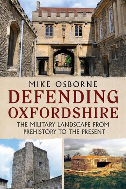 Defending Oxfordshire, Mike Osborne - Paperback - 9781781559147
