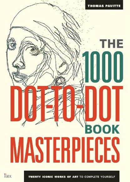 The 1000 Dot-to-Dot Book: Masterpieces, Thomas Pavitte - Paperback - 9781781572054