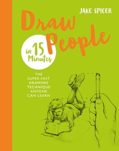 Draw People in 15 Minutes, Jake Spicer - Ebook - 9781781572351