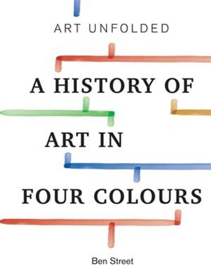 Art Unfolded, Ben Street - Ebook - 9781781576458