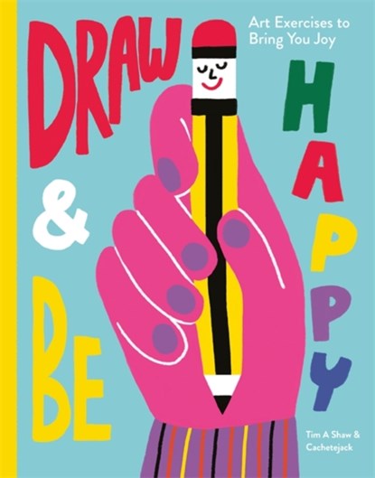 Draw & be happy, tim shaw - Paperback - 9781781576724