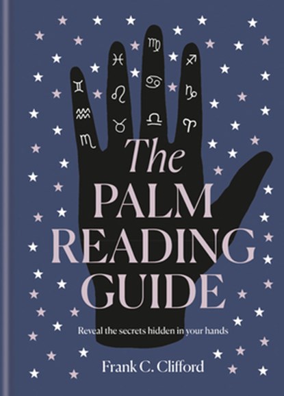 The Palm Reading Guide, Frank C. Clifford - Gebonden - 9781781577011