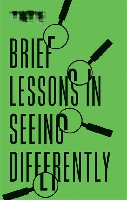 Tate: Brief Lessons in Seeing Differently, Frances Ambler - Paperback - 9781781577431