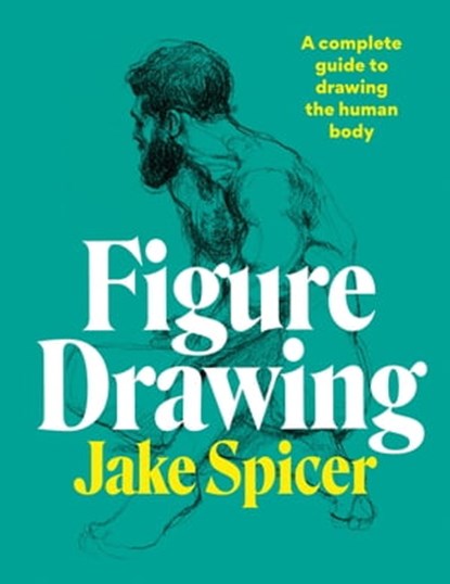 Figure Drawing, Jake Spicer - Ebook - 9781781578186