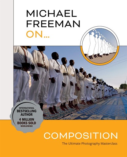 Michael Freeman On... Composition, Michael Freeman - Paperback - 9781781578360