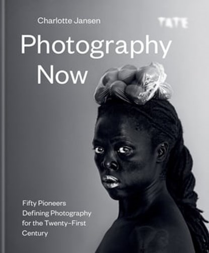 Photography Now, Charlotte Jansen - Ebook - 9781781578421