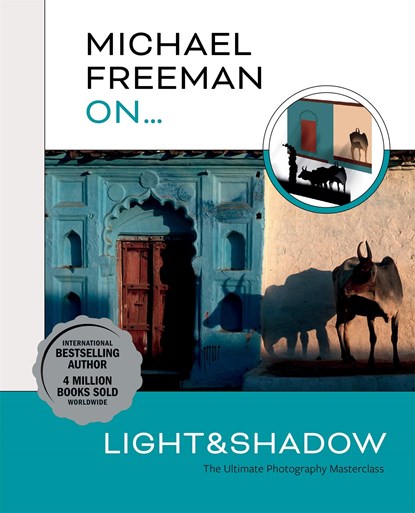Michael Freeman On… Light & Shadow, Michael Freeman - Paperback - 9781781578544