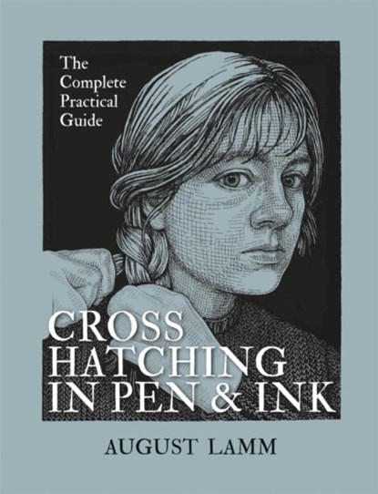 Crosshatching in Pen & Ink, August Lamm - Paperback - 9781781578599