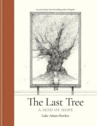 The Last Tree, Luke Adam Hawker - Gebonden Gebonden - 9781781578704