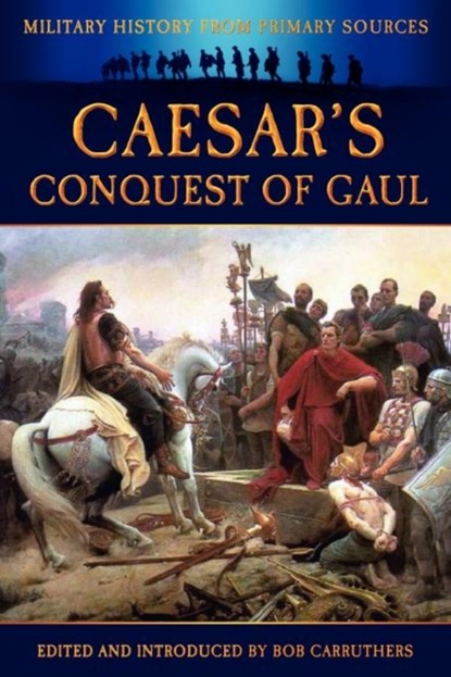 Caesar's Conquest of Gaul, Julius Caesar - Paperback - 9781781580943