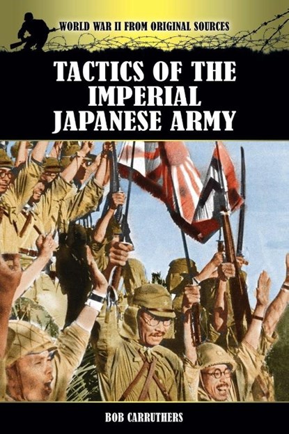Tactics of the Imperial Japanese Army, Bob Carruthers - Paperback - 9781781583241
